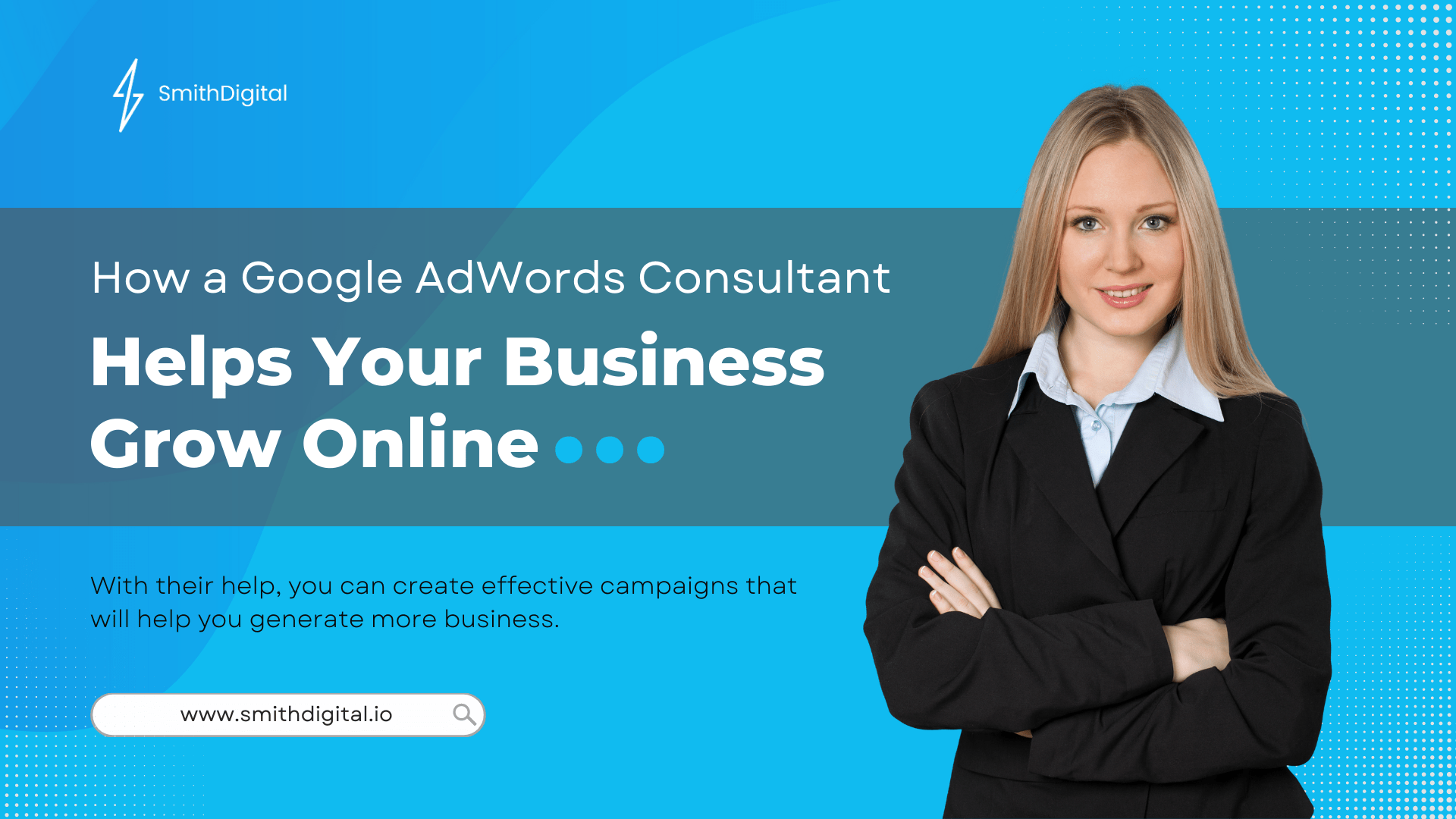 How a Google AdWords Consultant Helps Your Business Grow Online