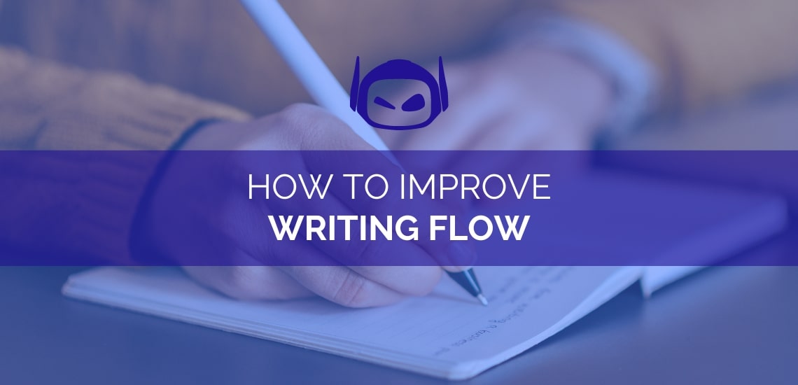 How to Improve Your Sentence and Writing Flow? Smodin Blog