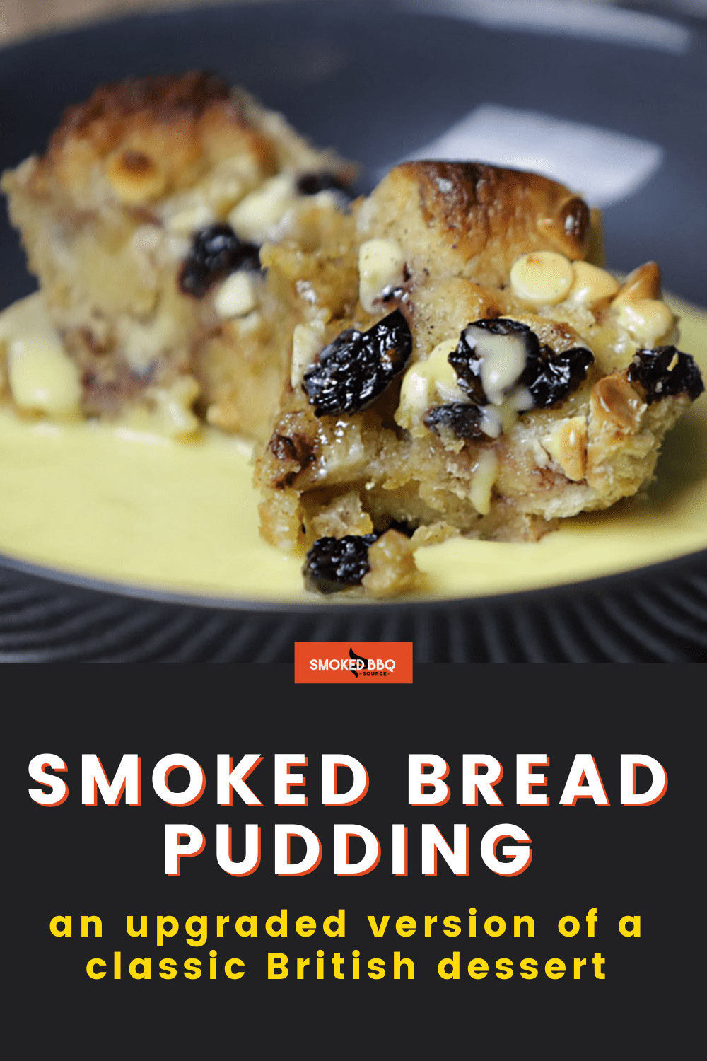 Smoked Bread Pudding Smoked BBQ Source