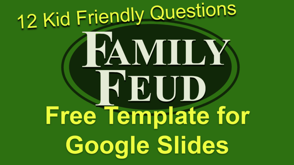 12 Kid Friendly Family Feud Questions for Google Slides