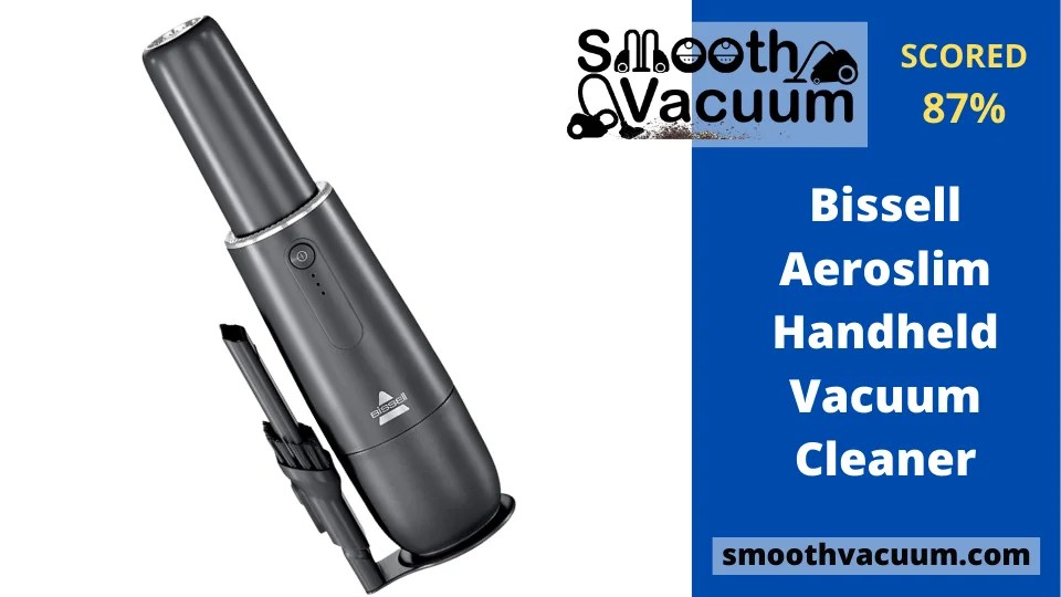 Bissell Aeroslim Review Let's Give You Honest Advice Smoothvacuum