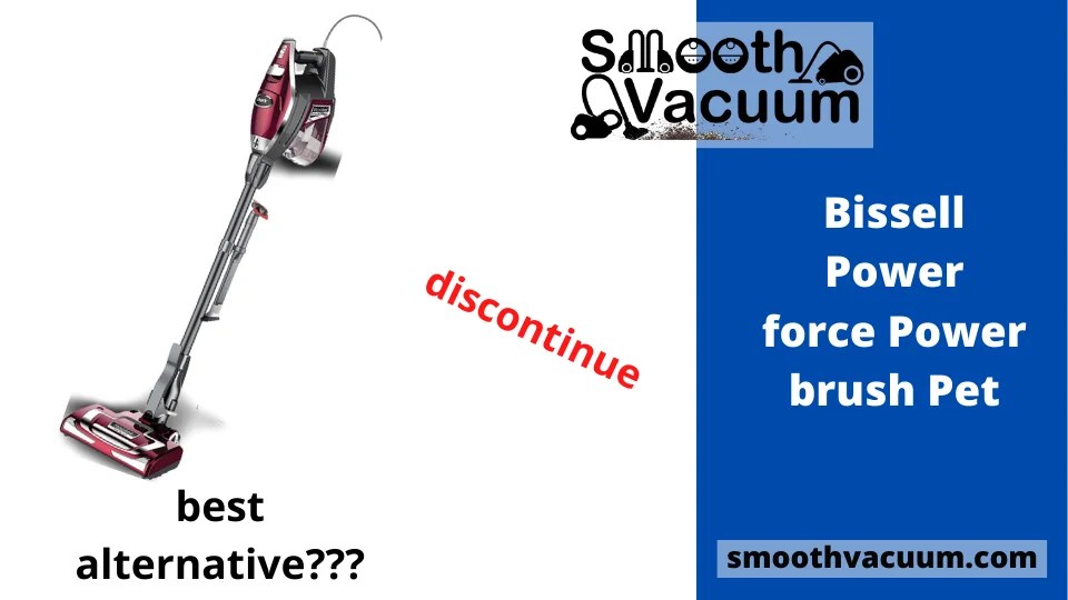 Bissell Powerforce Powerbrush Pet Review EXPERT'S ADVICE Smoothvacuum