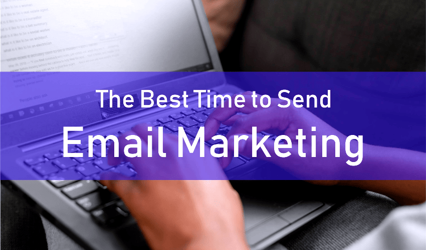 The Best Time to Send Email Marketing