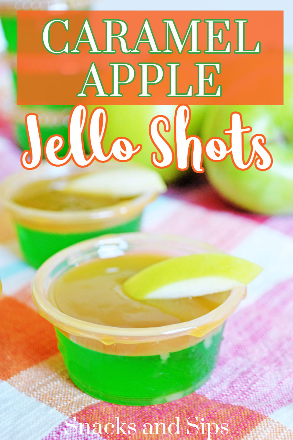 Caramel Apple Jello Shots Snacks and Sips