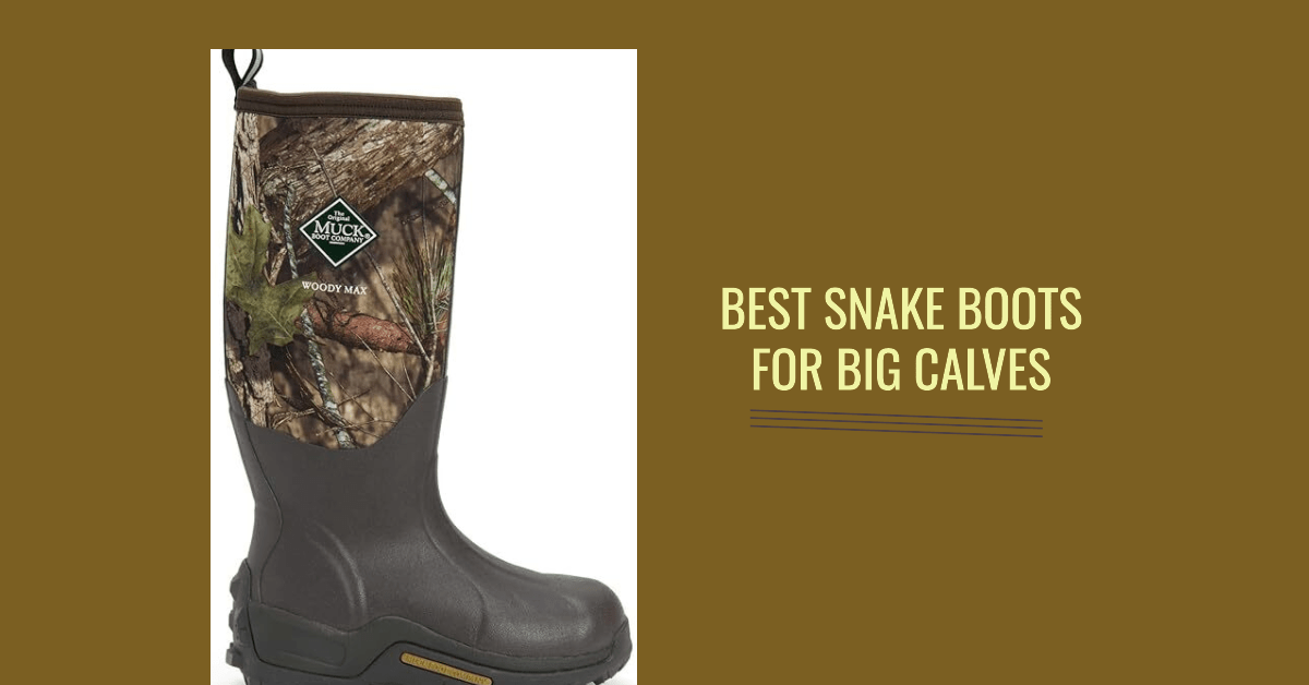 Choosing the Best Snake Boots for Big Calves in 2024 SnakeBootGuide