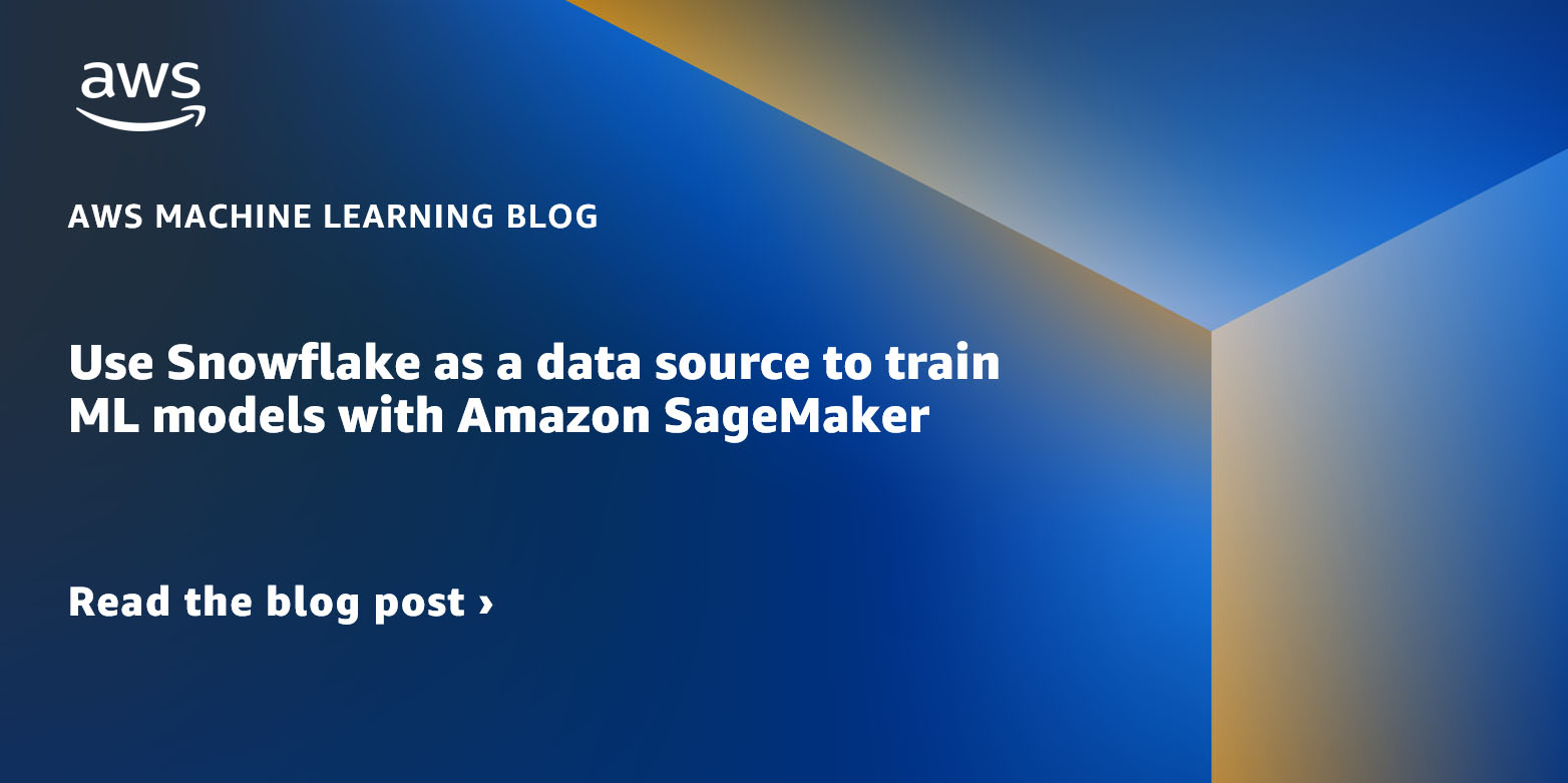 Use Snowflake as a data source to train ML models with Amazon SageMaker