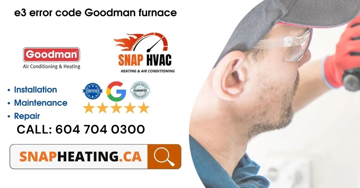e3 error code Goodman furnace Heating & Cooling Solutions