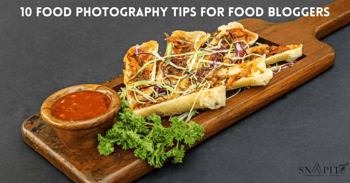 Top 10 Best Food Photography Tips For Food Bloggers