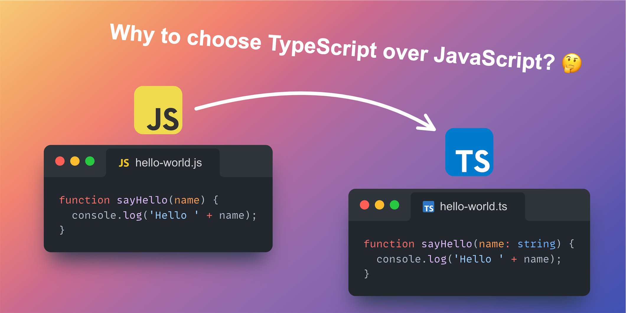 Why to choose TypeScript over JavaScript