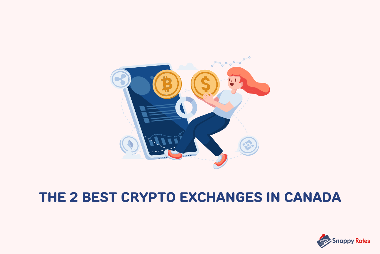 The 2 Best Crypto Exchanges in Canada for 2024 Snappy Rates