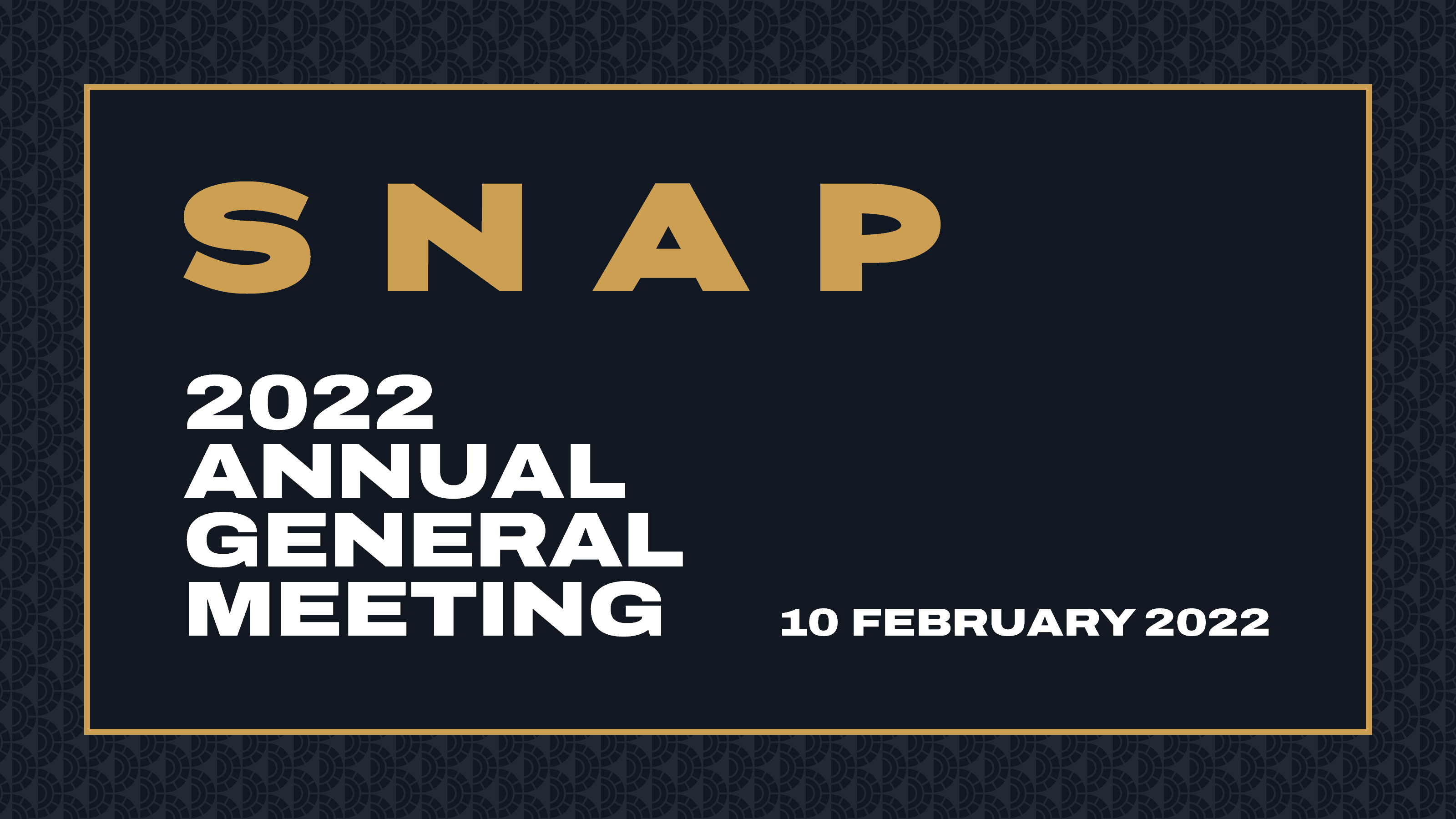 Annual General Meeting 2022 SNAP Together