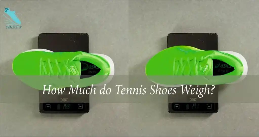 How Much do Tennis Shoes WeighT? Easy Guide