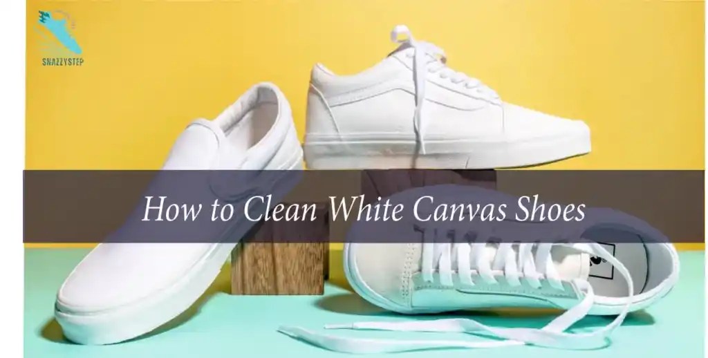 How to Clean White Canvas Shoes A StepbyStep Guide
