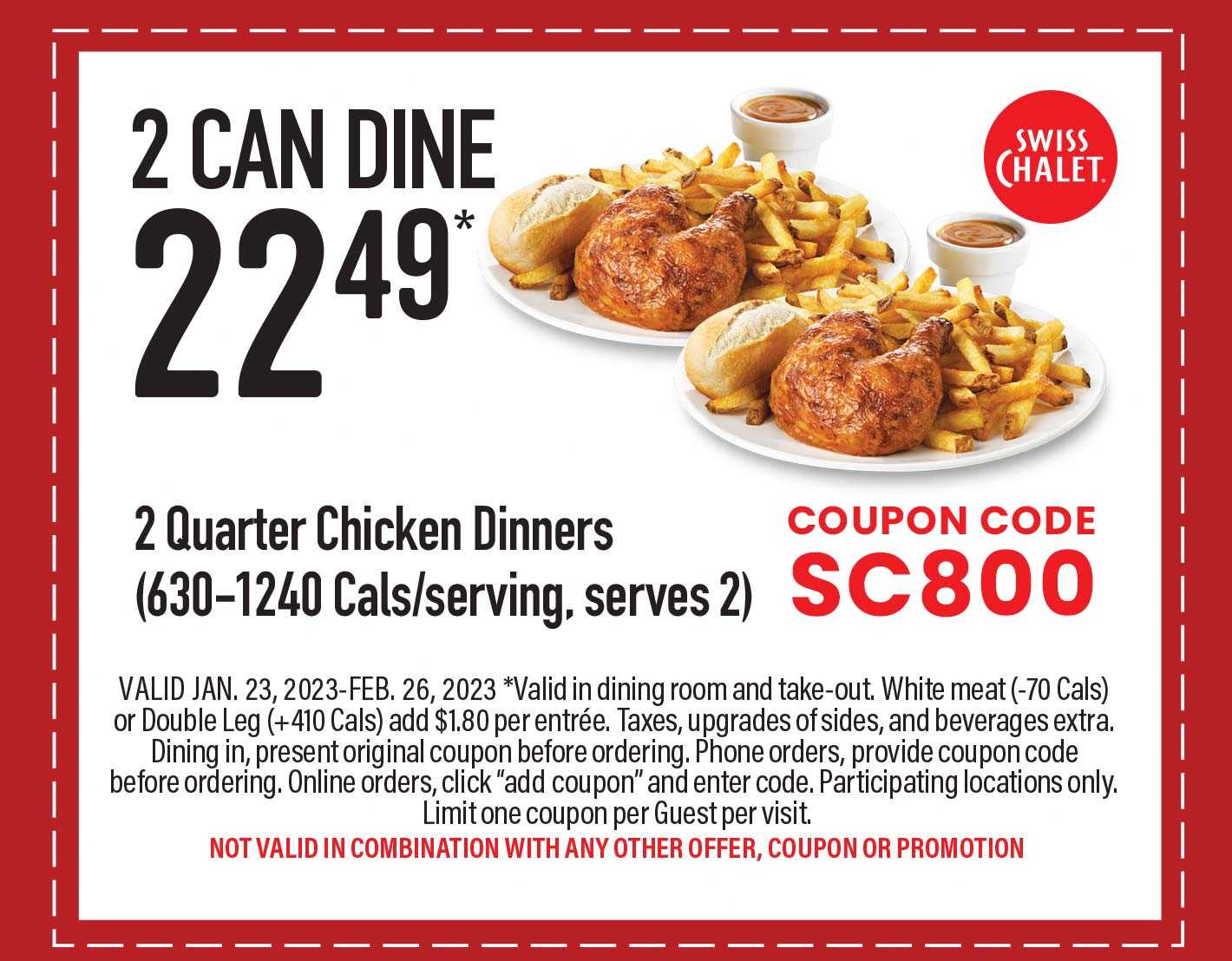 [Swiss Chalet] Quarter Chicken LUNCH Meal 11.49 / 2 Quarter Chicken