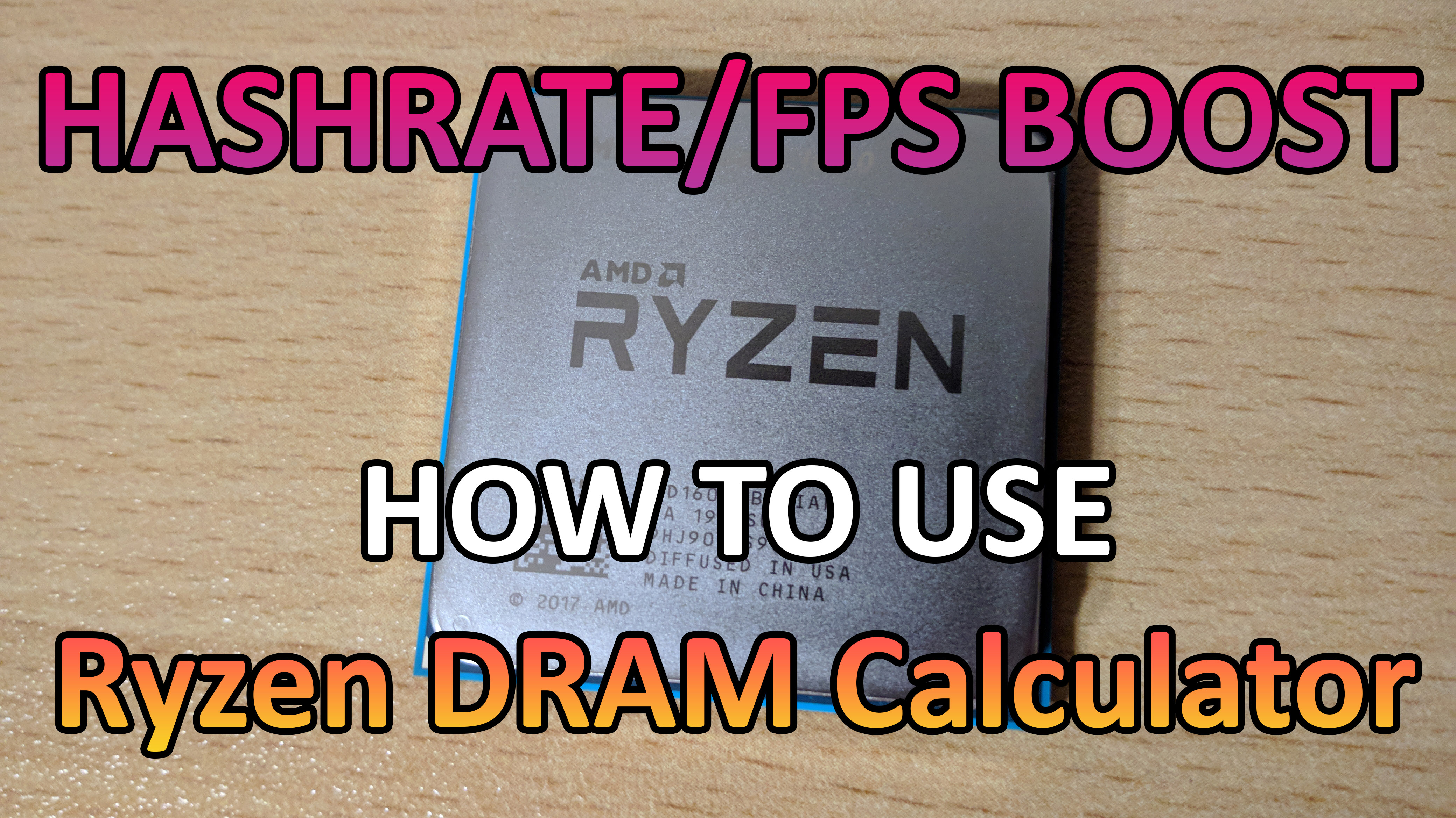 How to Boost Hashrate/FPS with Ryzen DRAM Calculator? Snipool