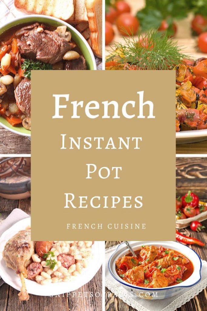 8 (Easy) Classic French Instant Pot Recipes Snippets Of Paris