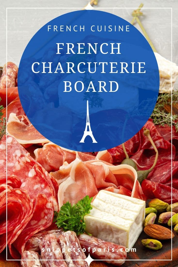 9 Tips on composing a French Charcuterie Board