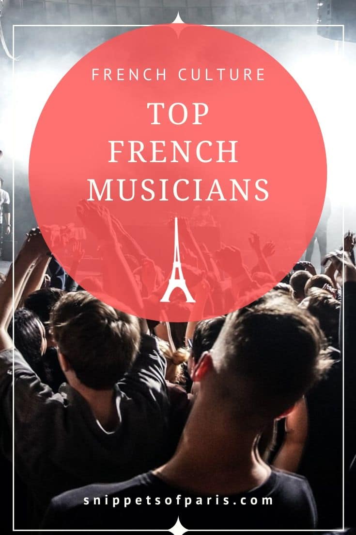 21 French Musicians You Need On Your Playlist Snippets Of Paris