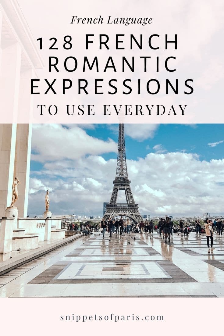 128 Romantic French Phrases Say I Love You In French Snippets Of Paris