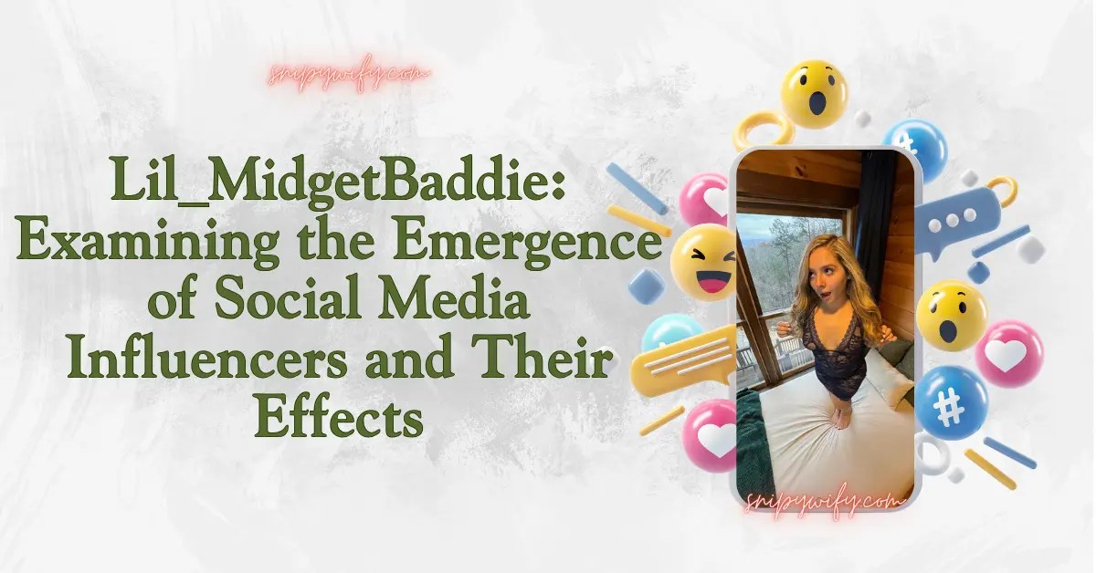 Lil_MidgetBaddie: Examining the Emergence of Social Media Influencers