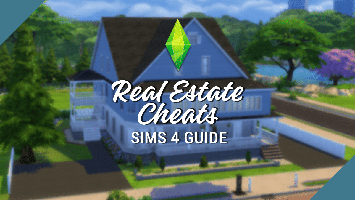 Sims 4 Real Estate Cheat Your Complete Guide