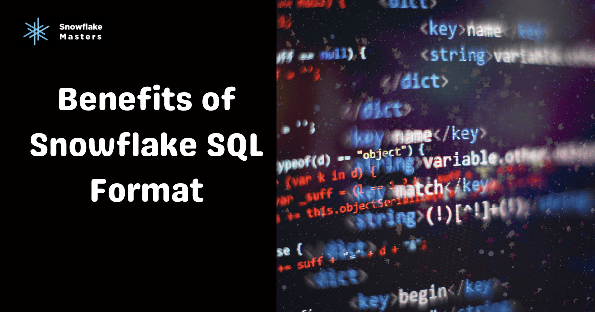 Benefits of Snowflake SQL Format Scalable Data Analysis 2023