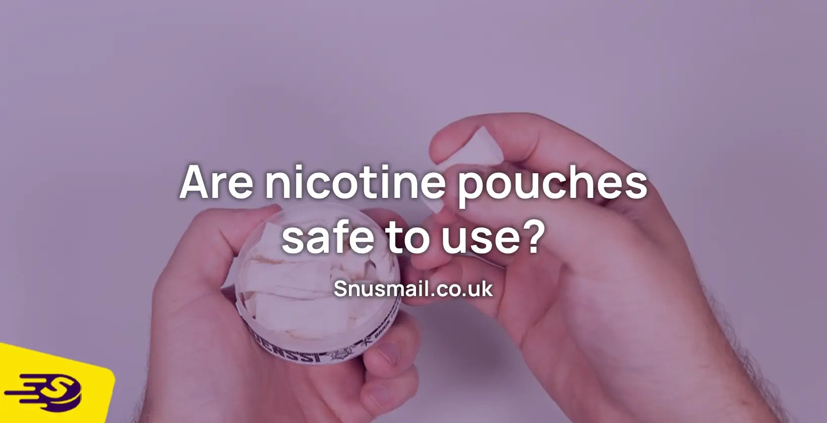 Are nicotine pouches safe to use? Snusmail