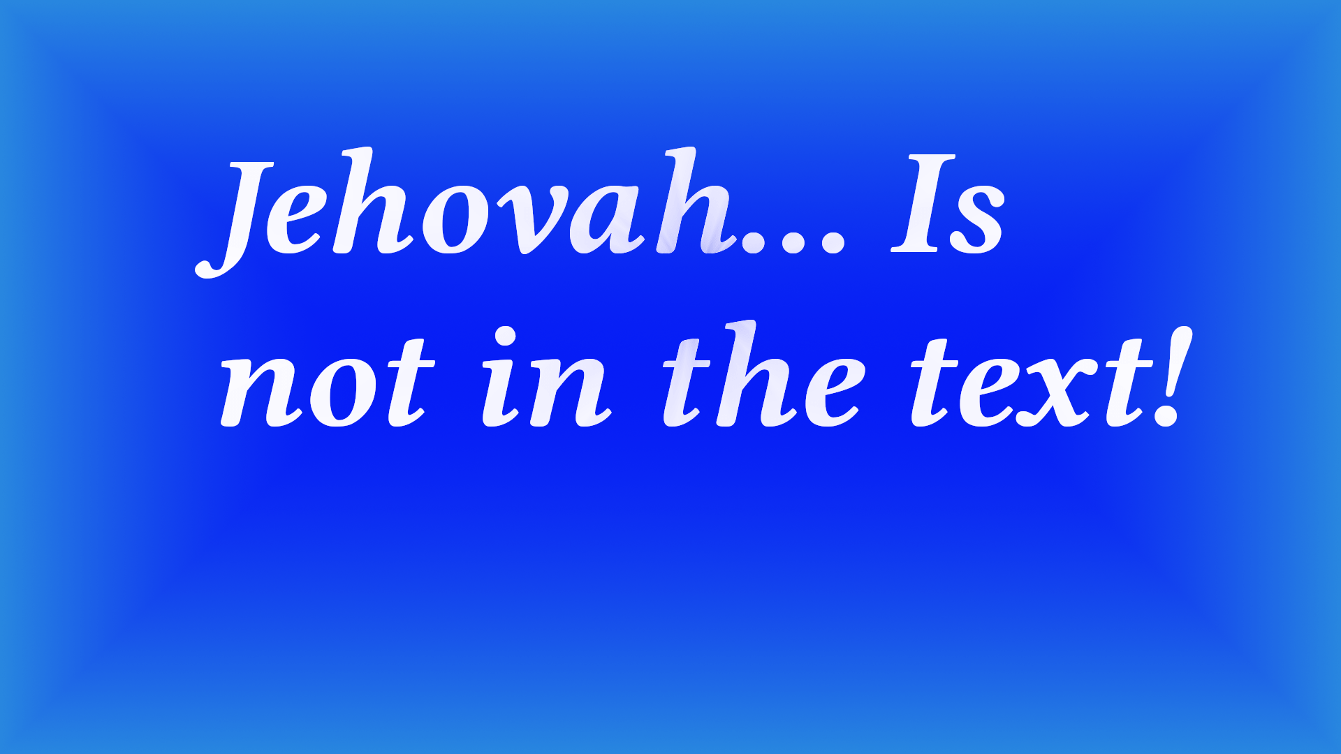 Jehovah isn’t in the Bible! Snyder's Soapbox