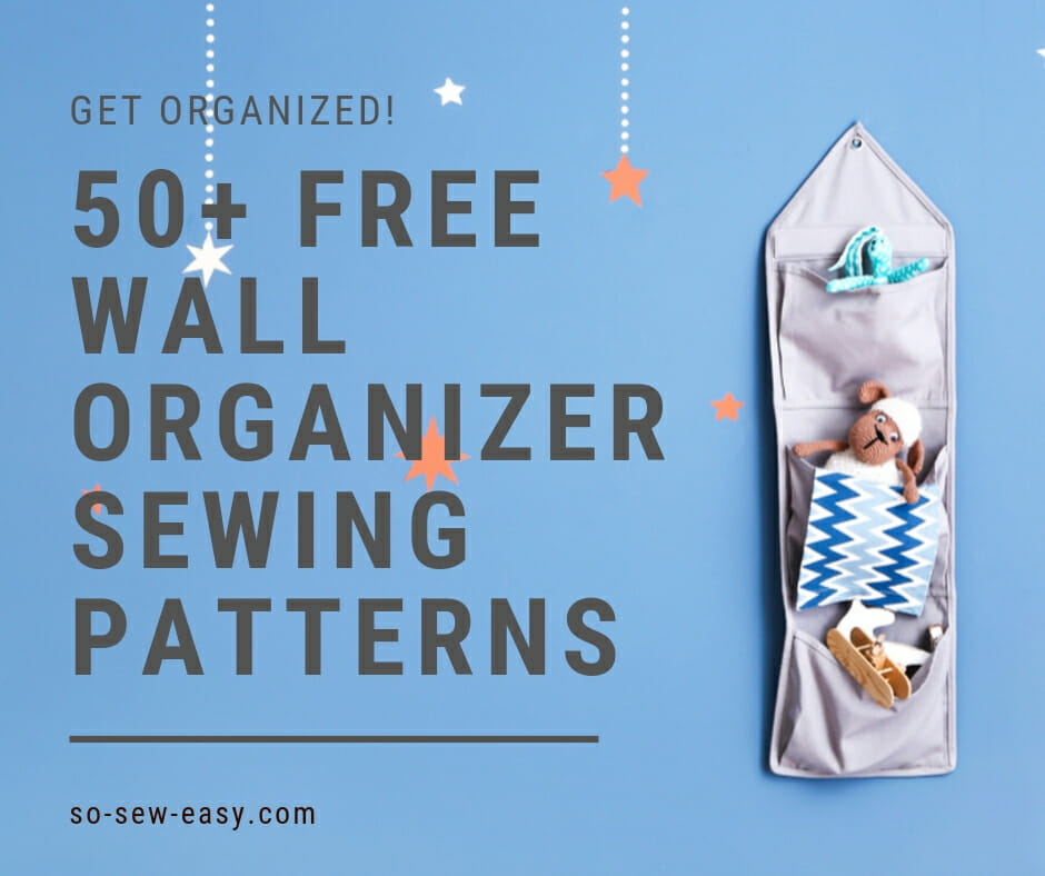 50+ FREE Wall Organizer Sewing Patterns Sewing Info