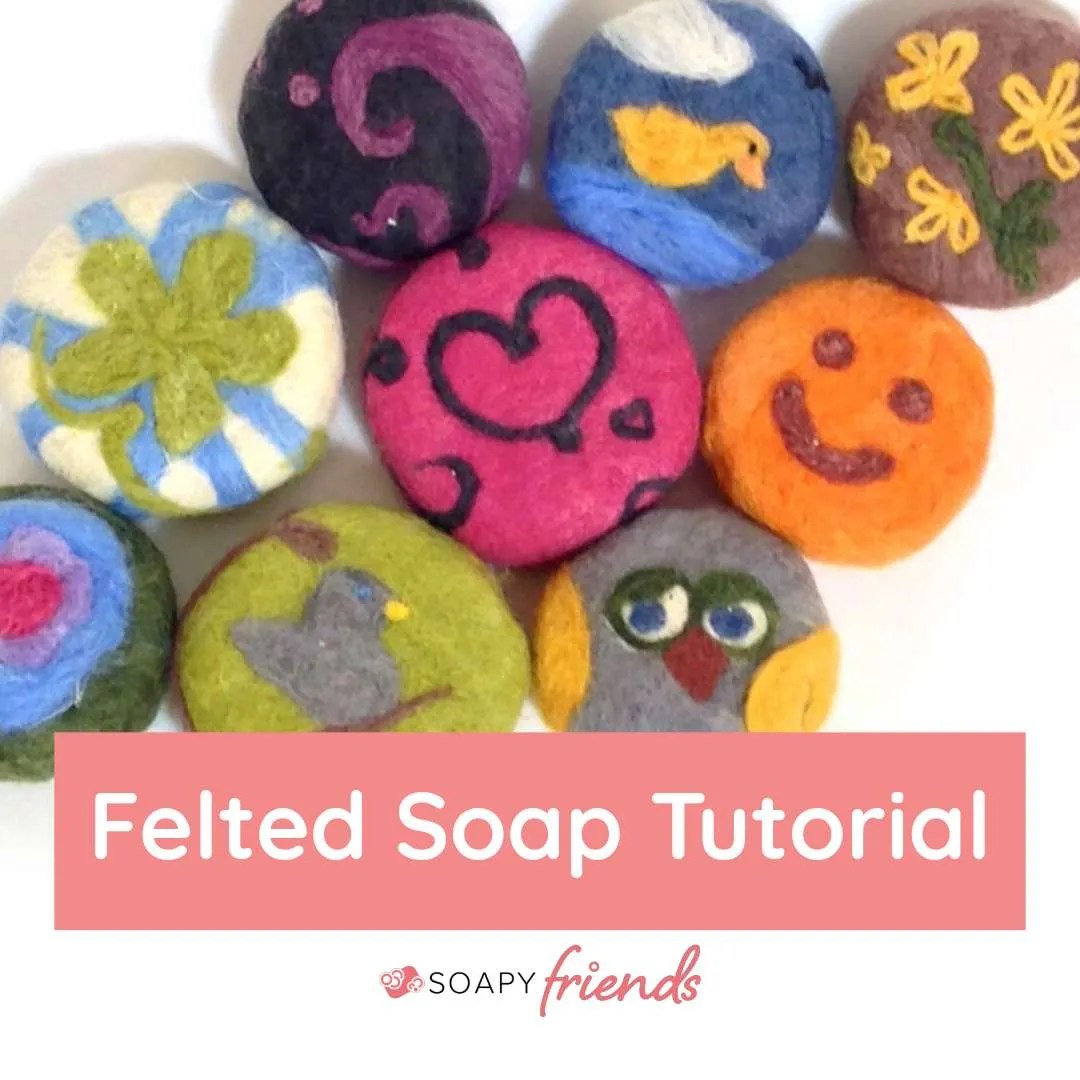How to Felt Soap Soapy Friends