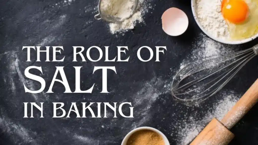 What Does Salt Do In Baking? Unveiling The Magic Ingredient