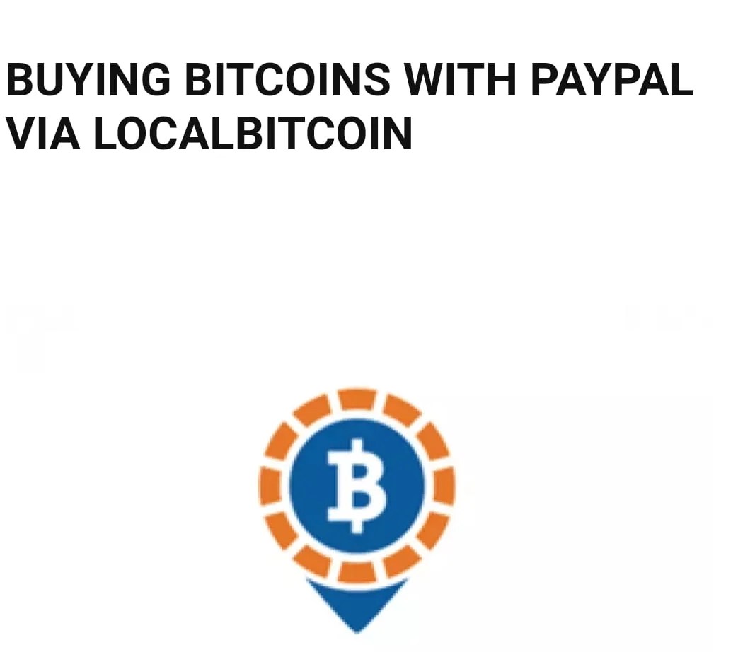 How To Buy Bitcoins With PayPal Via LocalBitcoin Using a