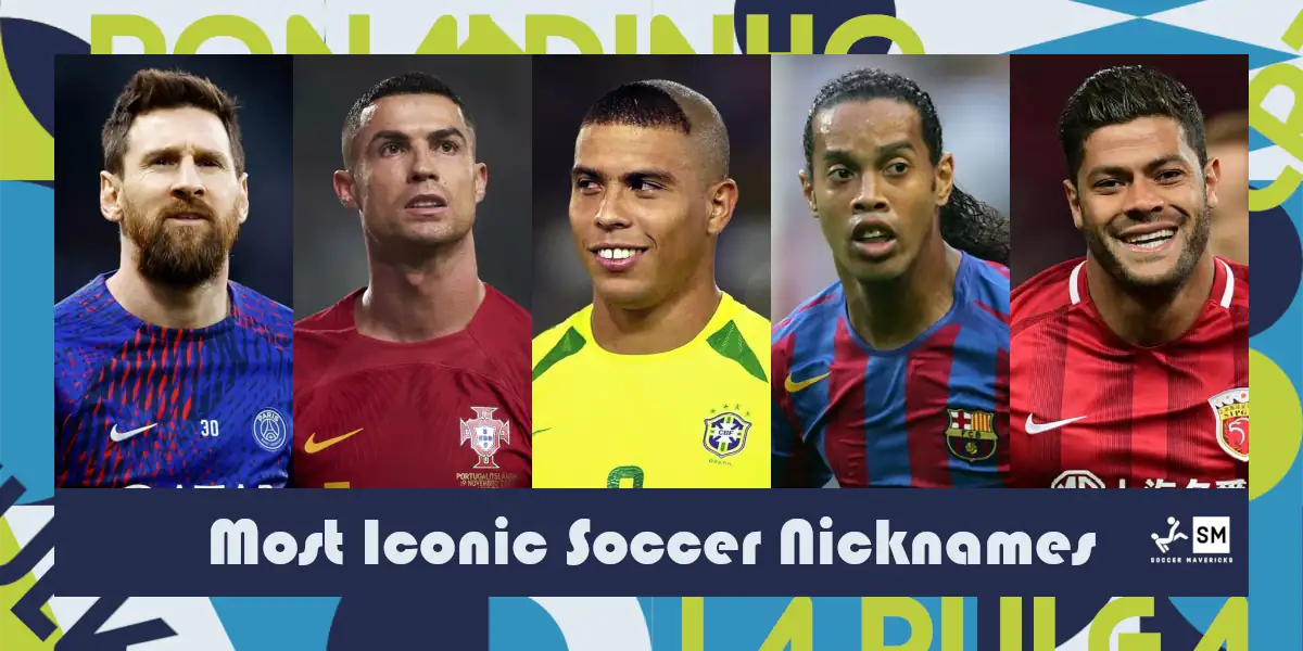 30 Iconic Nicknames in Soccer (La Pulga, CR7, Ronaldinho...)