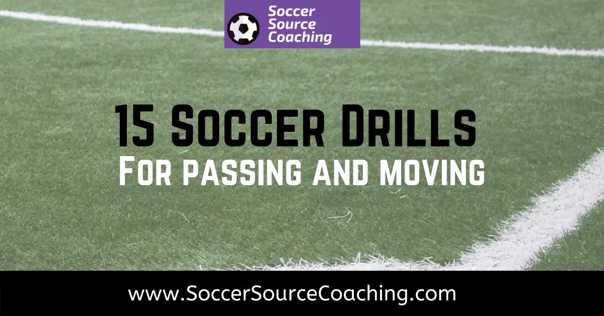 Soccer Drills For Passing And Moving 15 Of The Best Drills