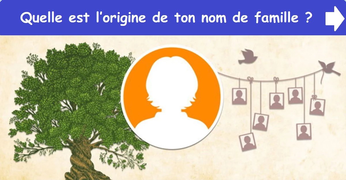 Quelle est l’origine de ton nom de famille