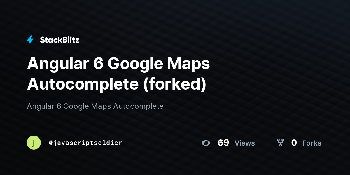 Angular 6 Google Maps (forked) StackBlitz