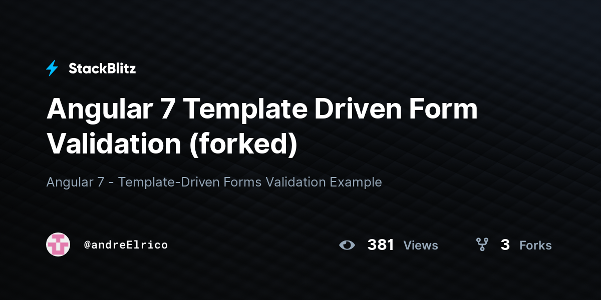 Angular 7 Template Driven Form Validation (forked) StackBlitz