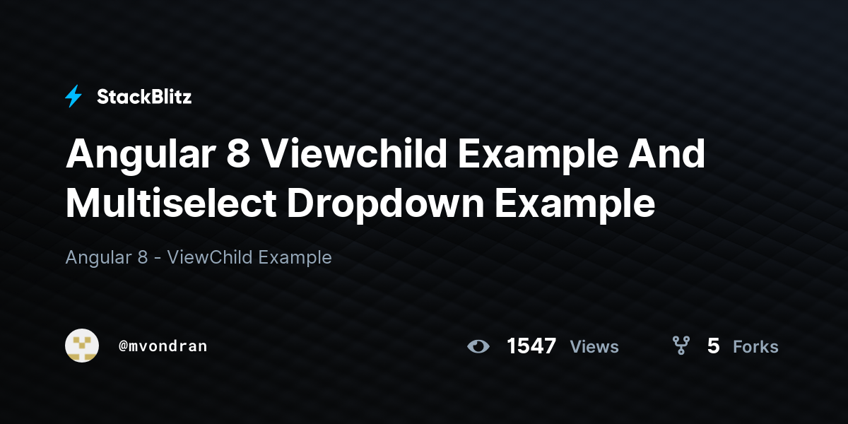 Angular 8 Viewchild Example And Multiselect Dropdown Example StackBlitz