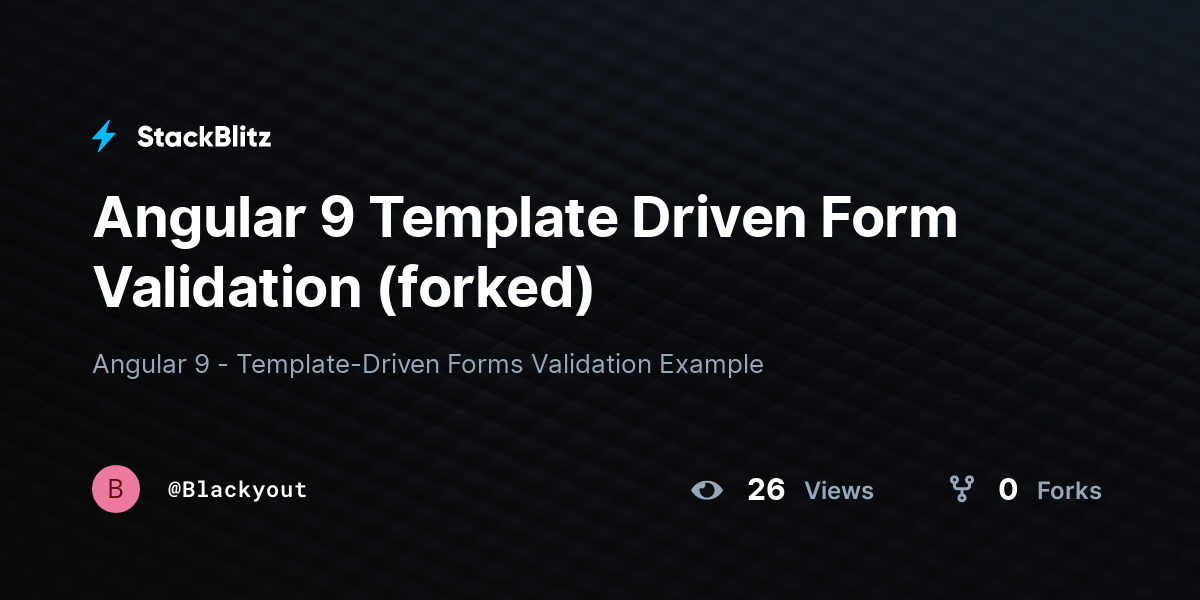 Angular 9 Template Driven Form Validation (forked) StackBlitz