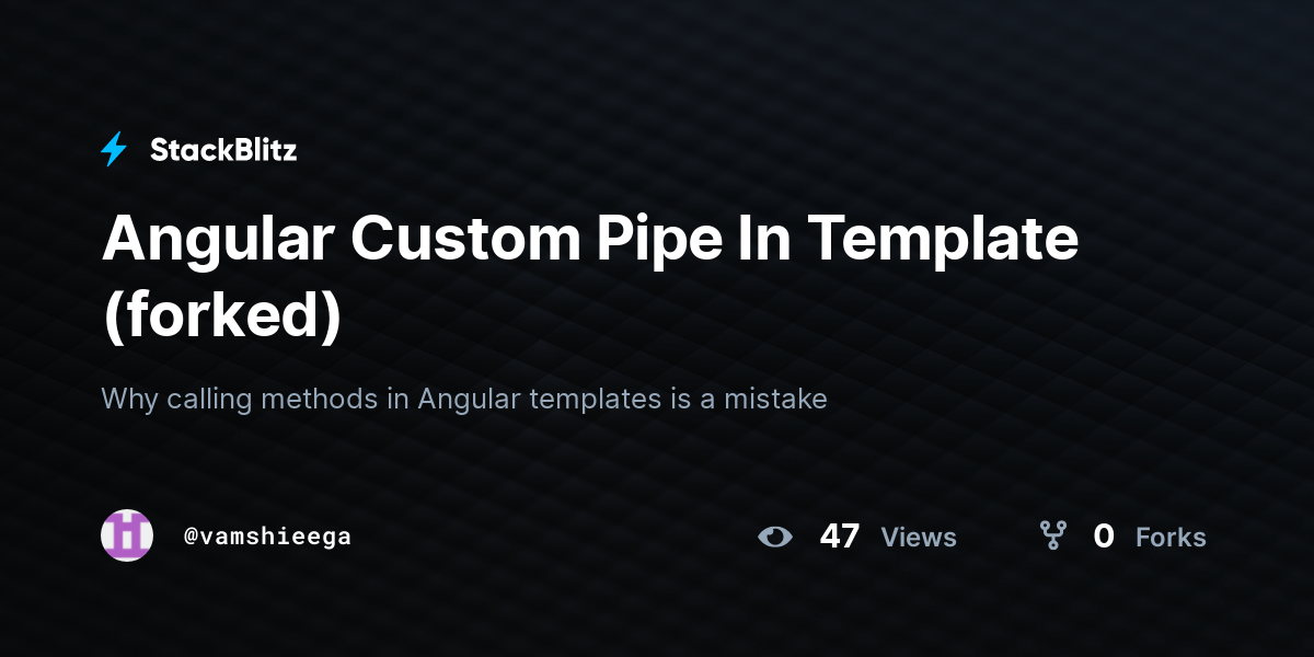 Angular Custom Pipe In Template (forked) StackBlitz