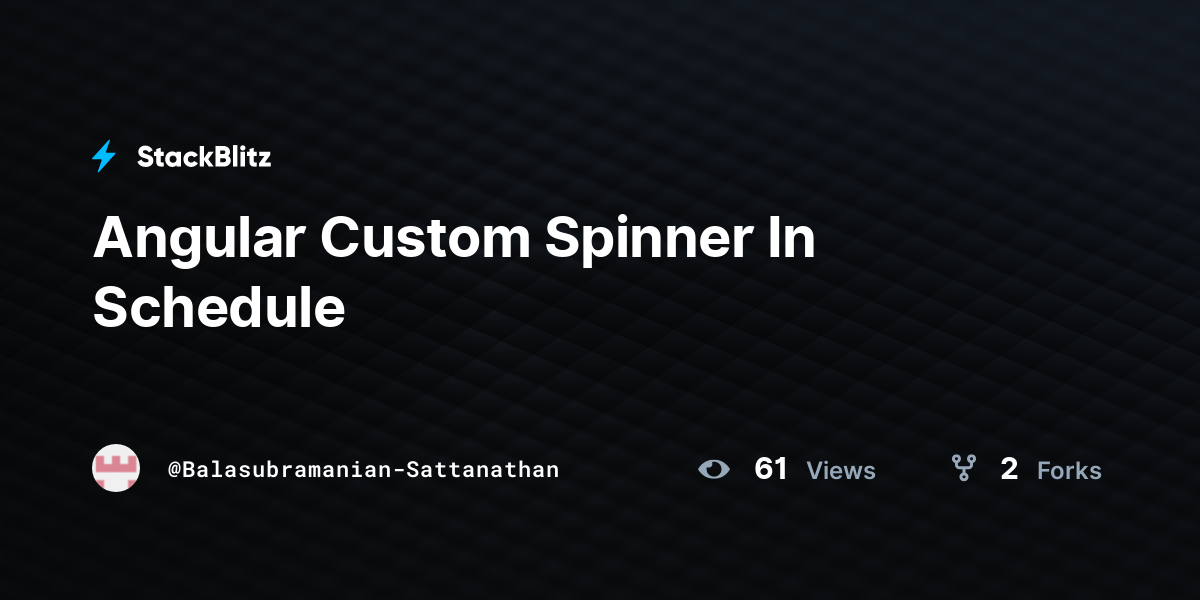 Angular Custom Spinner In Schedule StackBlitz