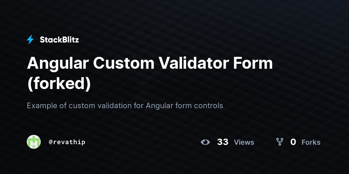 Angular Custom Validator Form (forked) StackBlitz
