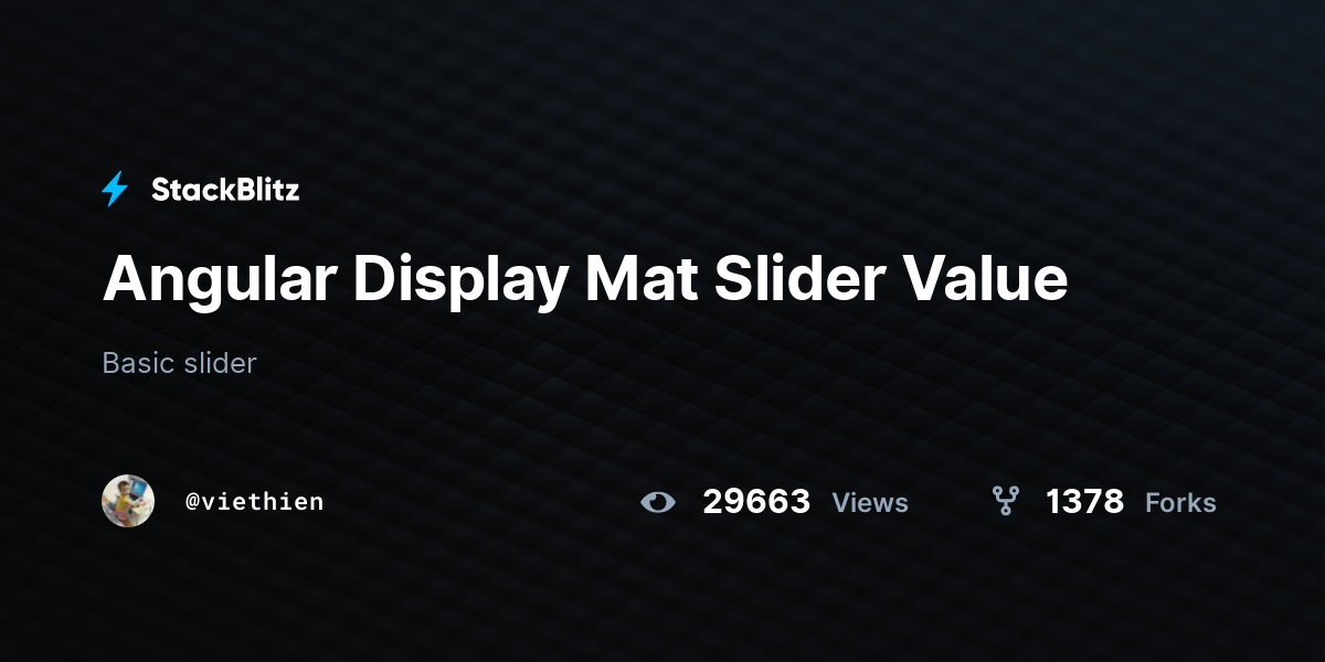Angular Display Mat Slider Value StackBlitz