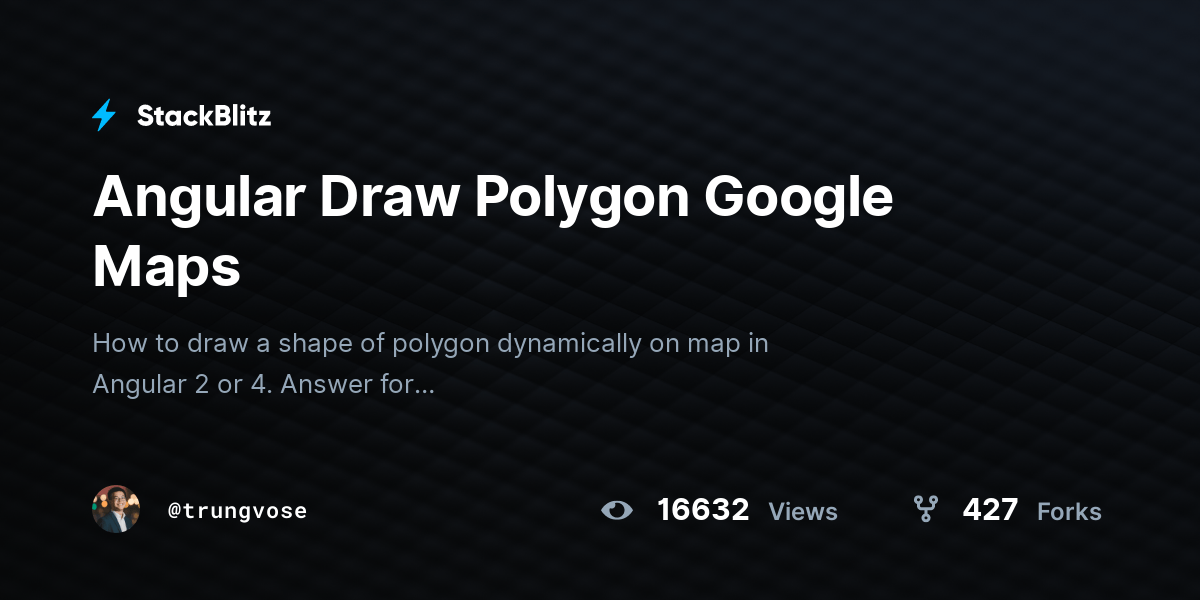 Angular Draw Polygon Google Maps StackBlitz