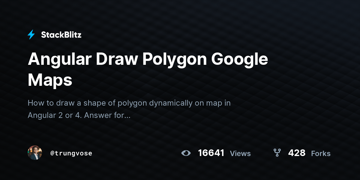 Angular Draw Polygon Google Maps StackBlitz