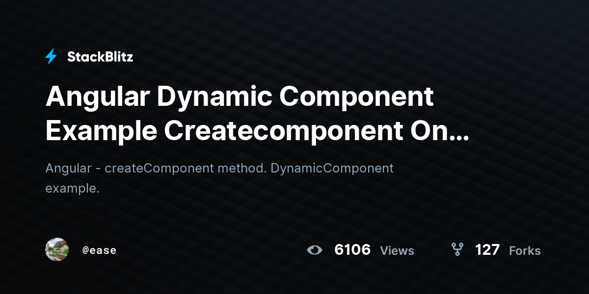 Angular Dynamic Component Example On Click StackBlitz