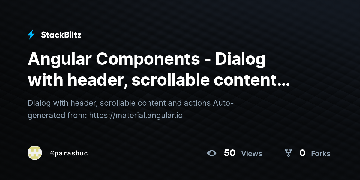 Angular Components Dialog with header, scrollable content and actions