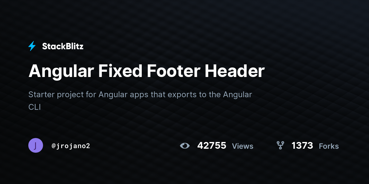 Angular Fixed Footer Header StackBlitz