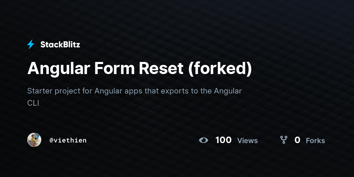 Angular Form Reset (forked) StackBlitz
