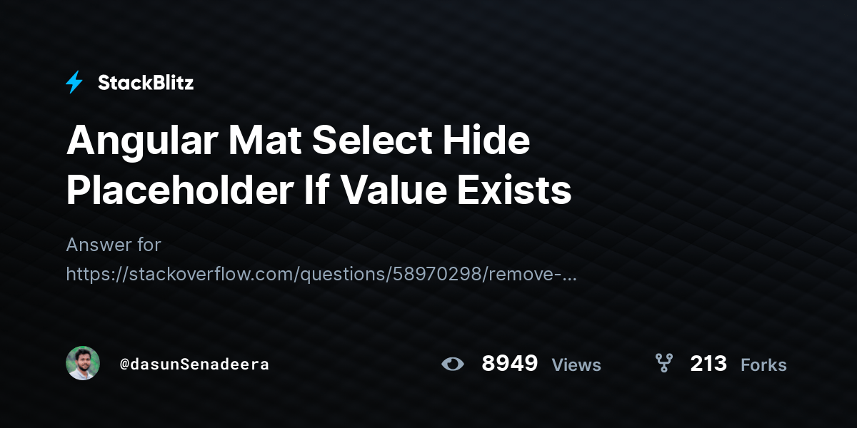 Angular Mat Select Hide Placeholder If Value Exists StackBlitz